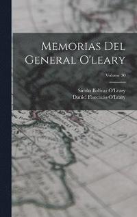 bokomslag Memorias Del General O'leary; Volume 30