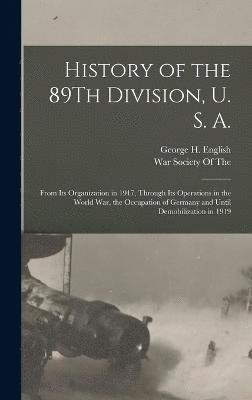 History of the 89Th Division, U. S. A. 1