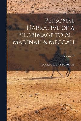 bokomslag Personal Narrative of a Pilgrimage to Al-Madinah & Meccah; Volume II