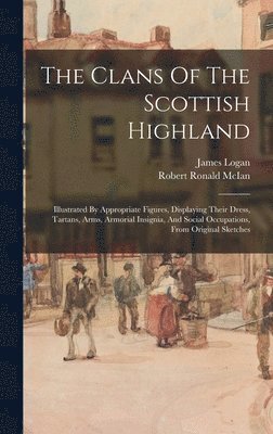 The Clans Of The Scottish Highland 1