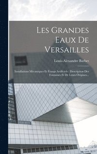 bokomslag Les Grandes Eaux De Versailles