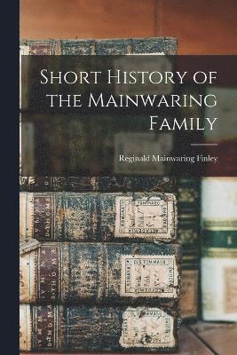 Short History of the Mainwaring Family 1