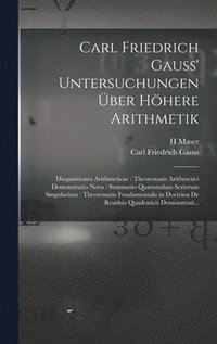 bokomslag Carl Friedrich Gauss' Untersuchungen ber Hhere Arithmetik