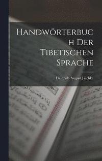 bokomslag Handwrterbuch Der Tibetischen Sprache