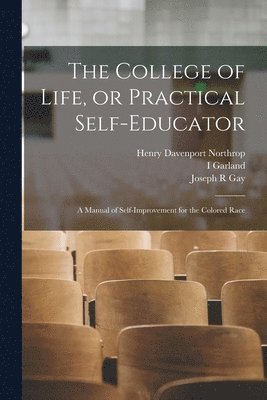 The College of Life, or Practical Self-educator 1