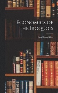 bokomslag Economics of the Iroquois