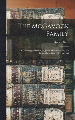 Robert Gray - McGavock Family, Inbunden