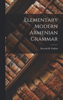 Elementary Modern Armenian Grammar 1