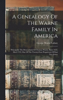 bokomslag Genealogy Of The Warne Family In America