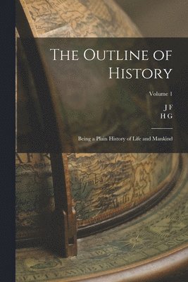 H G 1866-1946 Wells, J F 1884-1962 Horrabin - Outline of History, Häftad