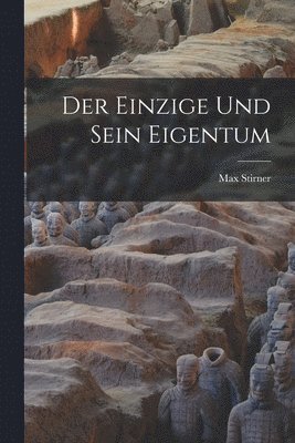 Max Stirner - Der Einzige und Sein Eigentum, Häftad