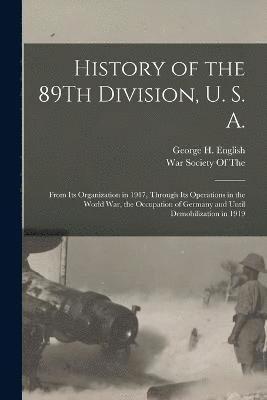 bokomslag History of the 89Th Division, U. S. A.