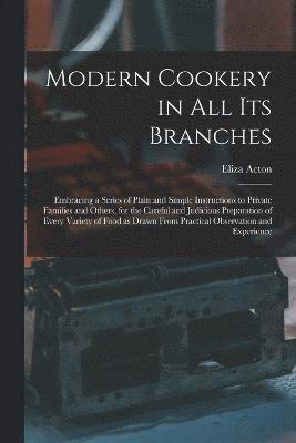 Modern Cookery in all its Branches 1