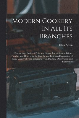 Modern Cookery in all its Branches 1