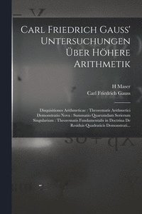bokomslag Carl Friedrich Gauss' Untersuchungen ber Hhere Arithmetik