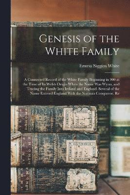 Genesis of the White Family 1