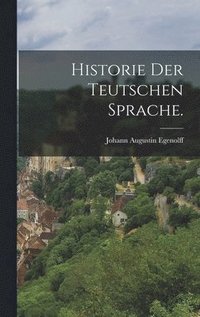 bokomslag Historie der teutschen Sprache.