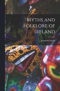 bokomslag Myths and Folklore of Ireland