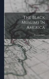 bokomslag Black Muslims In America