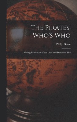 Philip Gosse - Pirates' Who's Who, Inbunden