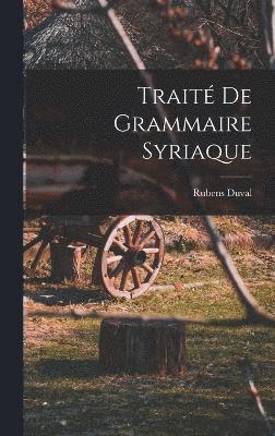 bokomslag Trait De Grammaire Syriaque