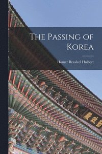 bokomslag The Passing of Korea