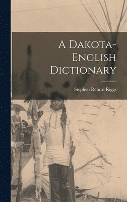 A Dakota-English Dictionary 1