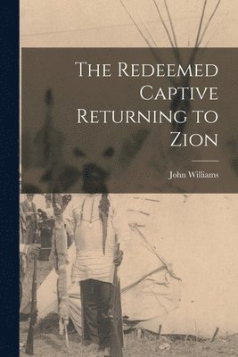The Redeemed Captive Returning to Zion 1