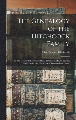 Genealogy of the Hitchcock Family, Inbunden