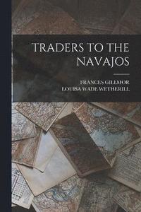 bokomslag Traders to the Navajos