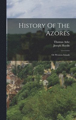 bokomslag History Of The Azores