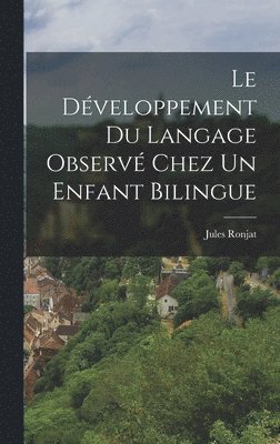 Le dveloppement du langage observ chez un enfant bilingue 1