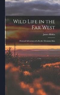 bokomslag Wild Life in the Far West