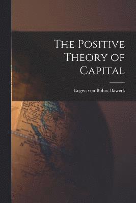 bokomslag Positive Theory of Capital