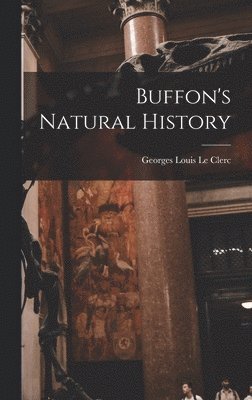 bokomslag Buffon's Natural History