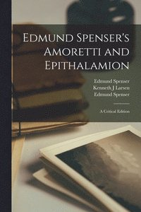 bokomslag Edmund Spenser's Amoretti and Epithalamion