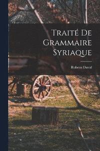 bokomslag Trait De Grammaire Syriaque