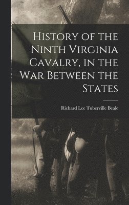 History of the Ninth Virginia Cavalry, in the War Between the States 1