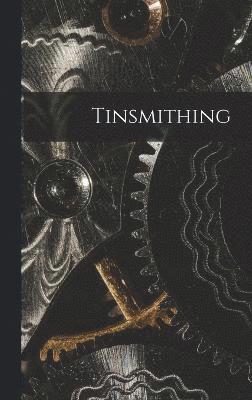 Tinsmithing 1