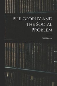 bokomslag Philosophy and the Social Problem