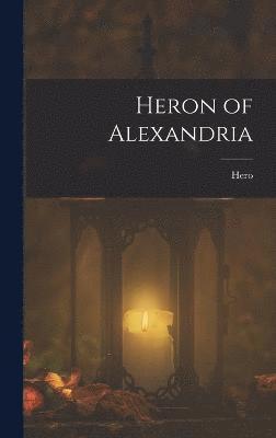Hero - Heron of Alexandria, Inbunden