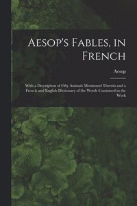 bokomslag Aesop's Fables, in French