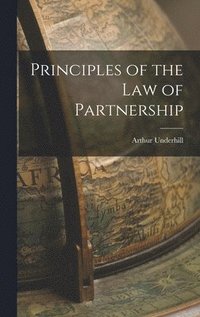 bokomslag Principles of the Law of Partnership