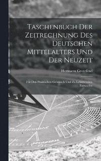 bokomslag Taschenbuch Der Zeitrechnung Des Deutschen Mittelalters Und Der Neuzeit