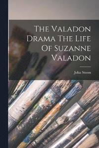 bokomslag The Valadon Drama The Life Of Suzanne Valadon