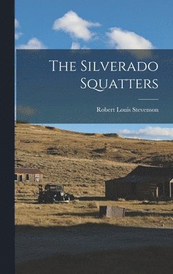 The Silverado Squatters 1