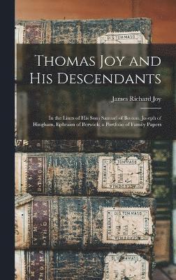 Thomas Joy and His Descendants 1
