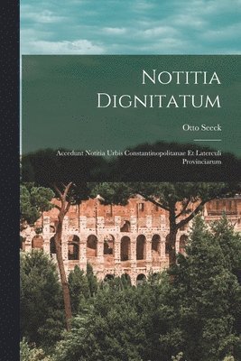 Otto Seeck - Notitia Dignitatum, Häftad