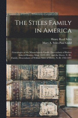 Henry Reed Stiles, Mary a Stiles Paul Guild - Stiles Family in America, Häftad
