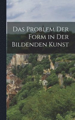bokomslag Problem Der Form in Der Bildenden Kunst